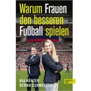 Warum Frauen den besseren Fußball spielen - Künzer, Nia