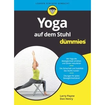 Yoga mit dem Stuhl für Dummies - Payne, Greg; Isaacs, Larry