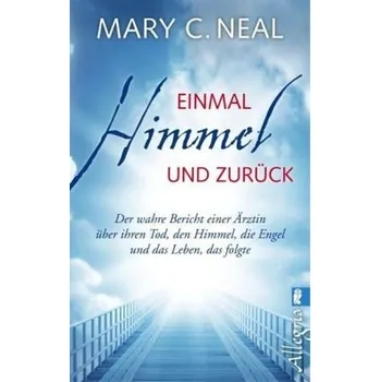 Literární biografie Einmal Himmel und zurück - Neal, Mary C.