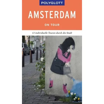 Cestování POLYGLOTT on tour Reiseführer Amsterdam - Kilimann, Susanne