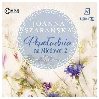Popołudnia na Miodowej T.2 audiobook - Szarańska Joanna