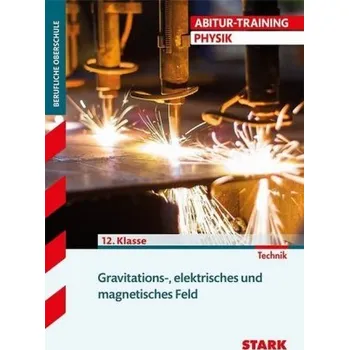 Gravitations-, elektrisches und magnetisches Feld - Lehmann, Eberhard