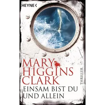 Einsam bist du und allein - Higgins Clark, Mary