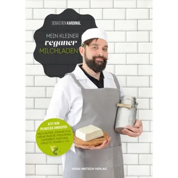 Mein kleiner veganer Milchladen - Kardinal, Sébastien
