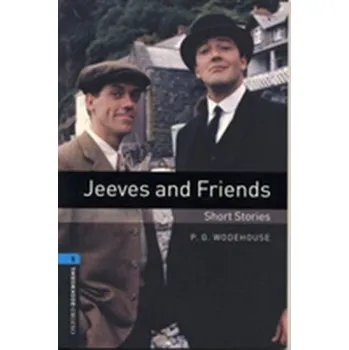 Anglický jazyk Oxford Bookworms Library: Level 5:: Jeeves and Friends - Short Stories - P.G. Wodehouse