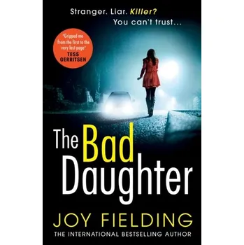 The Bad Daughter - Joy Fielding