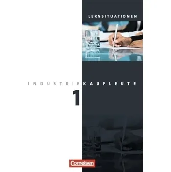 Učebnice 1. Ausbildungsjahr: Lernfelder 1-5, Arbeitsbuch mit Lernsituationen - Bergen, Hans-Peter von den