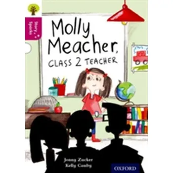 Cizí jazyk Oxford Reading Tree Story Sparks: Oxford Level 10: Molly Meacher, Class 2 Teacher - Zucker, Jonny