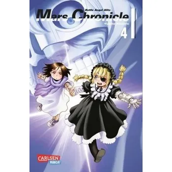 Battle Angel Alita - Mars Chronicle. Bd.4 - Kishiro, Yukito