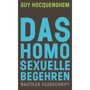 Das homosexuelle Begehren - Hocquenghem, Guy