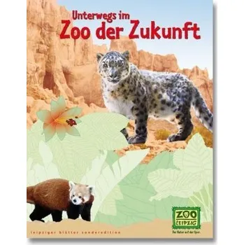 Příroda Unterwegs im Zoo der Zukunft - Kulturstiftung Leipzig