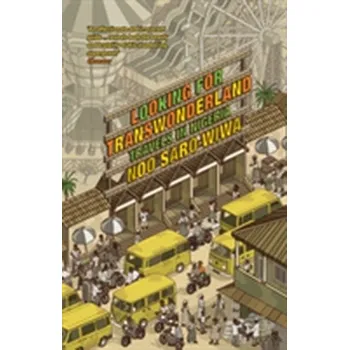 Cestování Looking for Transwonderland - Saro-Wiwa, Ken