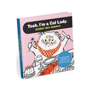 I'm a Cat Lady Sorry Not Sorry Book - Knock, Harriet