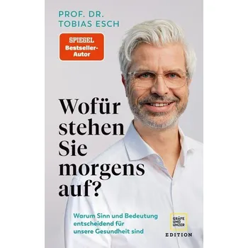 Wofür stehen Sie morgens auf? - Esch, Tobias