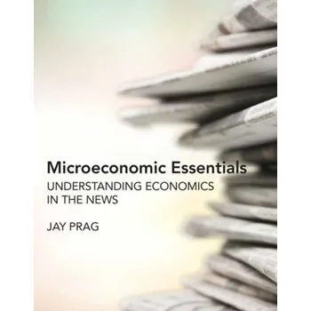 Učebnice Microeconomic Essentials - Prag, Jay