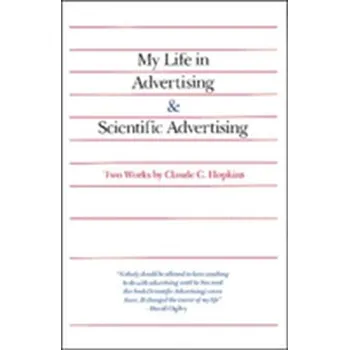Literární biografie My Life in Advertising and Scientific Advertising - Claude C. Hopkins