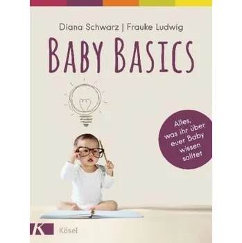 Baby Basics - Schwarz, Diana
