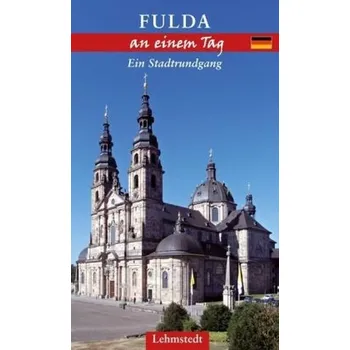 Cestování Fulda an einem Tag - Schulze, Michael