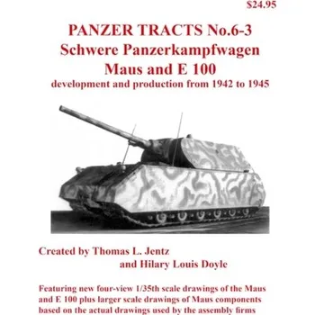 Panzer Tracts No.6-3: Pz.Kpfw. Maus and E-100 - Jentz, Thomas L.