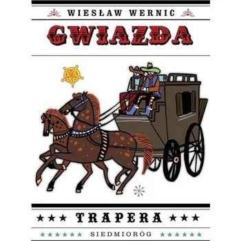 GWIAZDA TRAPERA - Wiesław Wernic