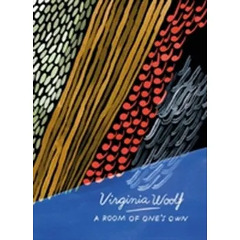 A Room of One's Own and Three Guineas (Vintage Classics Woolf Series) - Virginia Woolf