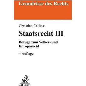Staatsrecht III - Calliess, Christian [DE] (2022, Brožovaná, Beck C. H.)