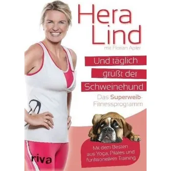 Und täglich grüßt der Schweinehund - Hera Lind