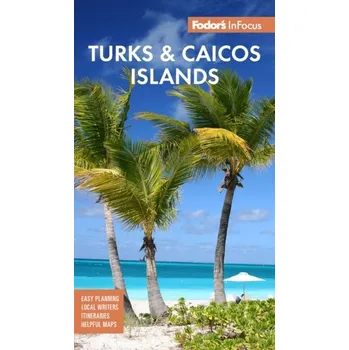Cestování Fodor's InFocus Turks & Caicos Islands - Fodor's Travel Guides