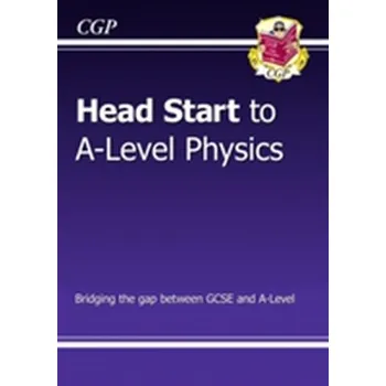 New Head Start to A-Level Physics - CGP Books