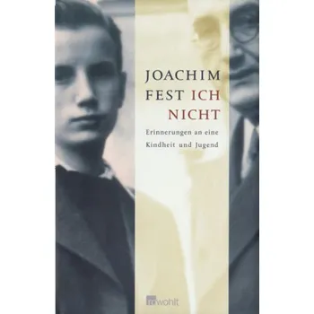 Literární biografie Ich nicht - Fest, Joachim C.