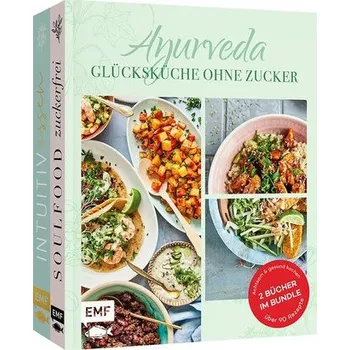 Ayurveda - Glücksküche ohne Zucker