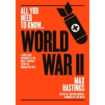 World War Two - SIR MAX HASTINGS