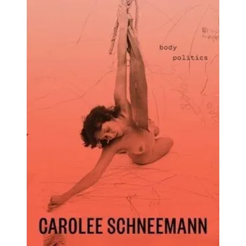 Umění Carolee Schneemann [EN] (2022, Firma, Yale University Press)