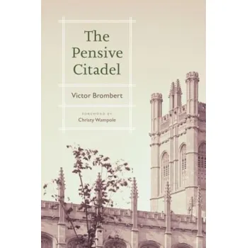 Literární biografie The Pensive Citadel - Brombert, Victor