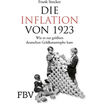 Die Inflation von 1923 - Stocker, Frank