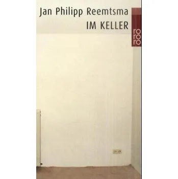 Literární biografie Im Keller - Reemtsma, Jan Ph.