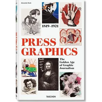 History of Press Graphics. 1819-1921 - Roob, Alexander