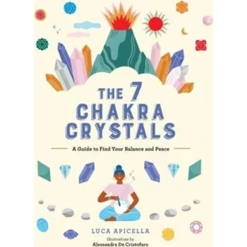 The 7 Chakra Crystals - Apicella, Luca