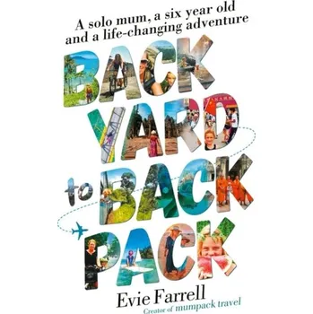 Literární biografie Backyard to Backpack - Farrell, Evie