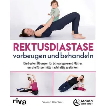 Rektusdiastase vorbeugen und behandeln - Wiechers, Verena