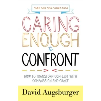 Caring Enough to Confront - Augsburger, David