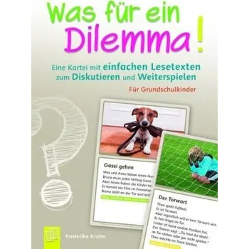 Předškolní výuka Was für ein Dilemma! Eine Kartei mit einfachen Lesetexten zum Diskutieren und Weiterspielen - Krahn, Frederike