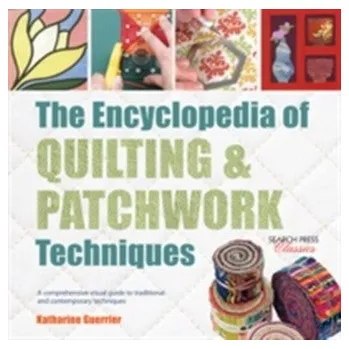 Encyklopedie The Encyclopedia of Quilting & Patchwork Techniques - Guerrier, Katharine