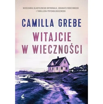Witajcie w Wieczności - Camilla Grebe