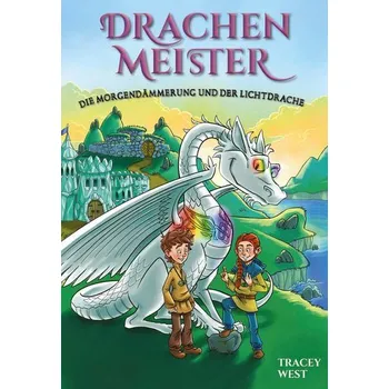 První čtění Drachenmeister 24: Die Morgendämmerung und der Lichtdrache - West, Tracey