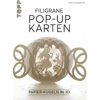 Filigrane Pop-Up-Karten - Tsukimoto, Seiji