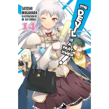 The Devil is a Part-Timer!, Vol. 14 (light novel) - Wagahara, Satoshi