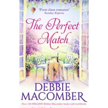Beletrie pro dospělé The Perfect Match - Debbie Macomber