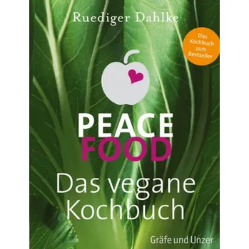Peace Food - Das vegane Kochbuch - Dahlke, Ruediger