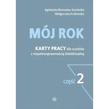 Mój rok cz.2 - Agnieszka Borowska-Kociemba ,Małgorzata Krukowska